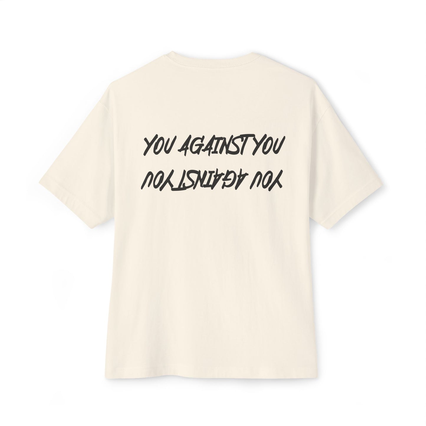 YOU AGAINST YOU Oversized Tee